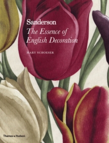 Sanderson : The Essence of English Decoration, Hardback Book Sanderson : The Essence of English Decoration, Hardback Book