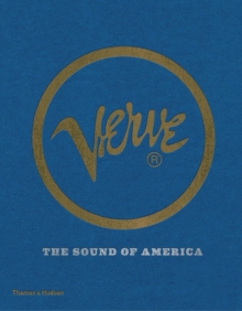 Verve : The Sound of America, Hardback Book Verve : The Sound of America, Hardback Book