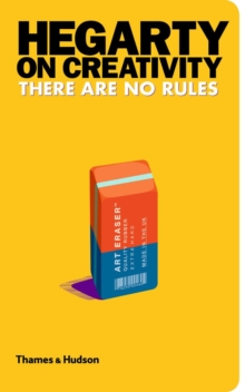 Hegarty on Creativity: There are No Rules, Hardback Book Hegarty on Creativity: There are No Rules, Hardback Book
