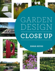 Garden Design Close Up, Hardback Book Garden Design Close Up, Hardback Book