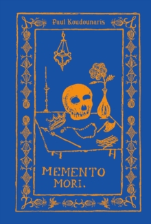 Memento Mori : The Dead Among Us, Hardback Book Memento Mori : The Dead Among Us, Hardback Book