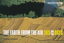 The Earth from the Air : 365 New Days, Hardback The Earth from the Air : 365 New Days, Hardback