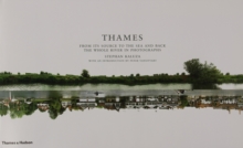 Thames : From Its Source to the Sea and Back: The Whole River in Photographs, Hardback Book Thames : From Its Source to the Sea and Back: The Whole River in Photographs, Hardback Book