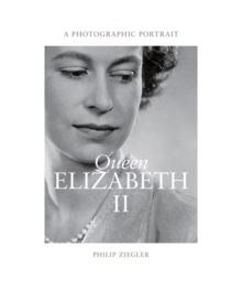 Queen Elizabeth II : A Photographic Portrait, Hardback Book Queen Elizabeth II : A Photographic Portrait, Hardback Book