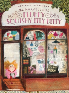 The Marvellous Fluffy Squishy Itty Bitty, Hardback Book The Marvellous Fluffy Squishy Itty Bitty, Hardback Book