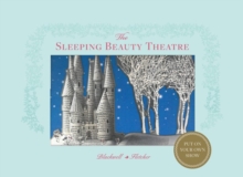 The Sleeping Beauty Theatre : Put on Your Own Show, Hardback The Sleeping Beauty Theatre : Put on Your Own Show, Hardback