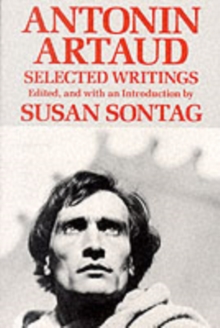 Antonin Artaud : Selected Writings, Paperback Book Antonin Artaud : Selected Writings, Paperback Book