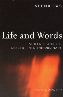 Life and Words : Violence and the Descent into the Ordinary, Paperback Book Life and Words : Violence and the Descent into the Ordinary, Paperback Book