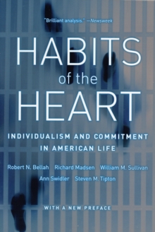 Habits of the Heart : Individualism and Commitment in American Life, Paperback Book Habits of the Heart : Individualism and Commitment in American Life, Paperback Book