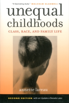 Unequal Childhoods : Class, Race, and Family Life, Paperback Book Unequal Childhoods : Class, Race, and Family Life, Paperback Book