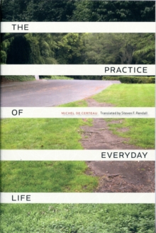 The Practice of Everyday Life, Paperback Book The Practice of Everyday Life, Paperback Book