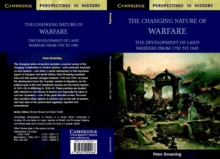The Changing Nature of Warfare : 1792-1945, Paperback Book The Changing Nature of Warfare : 1792-1945, Paperback Book