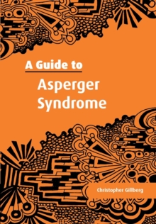 A Guide to Asperger Syndrome, Paperback Book A Guide to Asperger Syndrome, Paperback Book