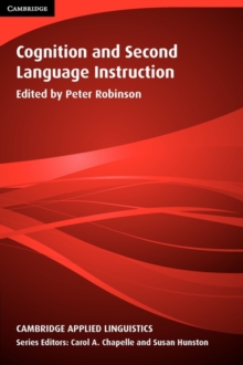 Cognition and Second Language Instruction, Paperback Cognition and Second Language Instruction, Paperback