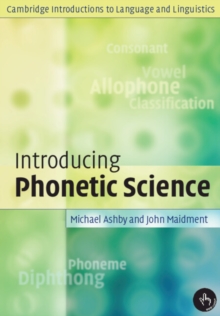 Introducing Phonetic Science, Paperback Book Introducing Phonetic Science, Paperback Book