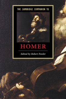 The Cambridge Companion to Homer, Paperback The Cambridge Companion to Homer, Paperback
