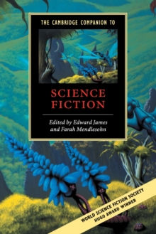 The Cambridge Companion to Science Fiction, Paperback Book The Cambridge Companion to Science Fiction, Paperback Book