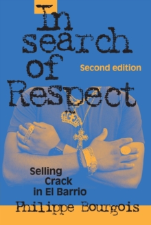 In Search of Respect : Selling Crack in El Barrio, Paperback Book In Search of Respect : Selling Crack in El Barrio, Paperback Book