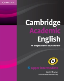 Cambridge Academic English B2 Upper Intermediate Student's Book : An Integrated Skills Course for EAP, Paperback Book Cambridge Academic English B2 Upper Intermediate Student's Book : An Integrated Skills Course for EAP, Paperback Book