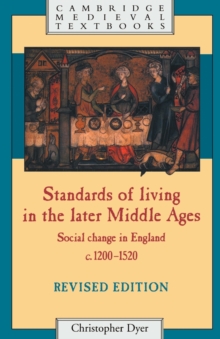 Standards of Living in the Later Middle Ages : Social Change in England c.1200-1520, Paperback Book Standards of Living in the Later Middle Ages : Social Change in England c.1200-1520, Paperback Book