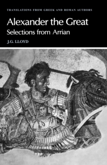 Arrian: Alexander the Great : Selections from Arrian, Paperback Book Arrian: Alexander the Great : Selections from Arrian, Paperback Book
