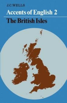 Accents of English : British Isles v. 2, Paperback Book Accents of English : British Isles v. 2, Paperback Book