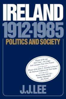 Ireland, 1912-1985 : Politics and Society, Paperback Ireland, 1912-1985 : Politics and Society, Paperback
