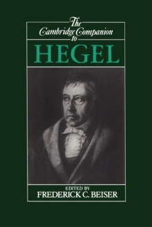 The Cambridge Companion to Hegel, Paperback Book The Cambridge Companion to Hegel, Paperback Book