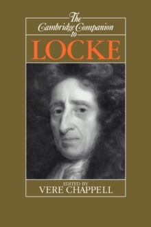 The Cambridge Companion to Locke, Paperback Book The Cambridge Companion to Locke, Paperback Book