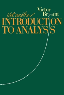 Yet Another Introduction to Analysis, Paperback Book Yet Another Introduction to Analysis, Paperback Book