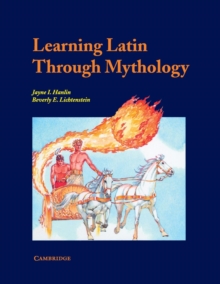 Learning Latin through Mythology, Paperback Learning Latin through Mythology, Paperback