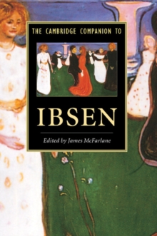 The Cambridge Companion to Ibsen, Paperback Book The Cambridge Companion to Ibsen, Paperback Book
