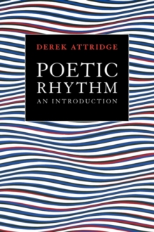 Poetic Rhythm : An Introduction, Paperback Poetic Rhythm : An Introduction, Paperback