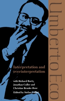 Interpretation and Overinterpretation, Paperback Book Interpretation and Overinterpretation, Paperback Book