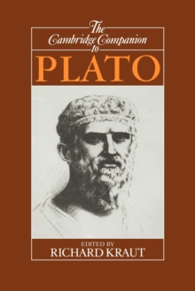 The Cambridge Companion to Plato, Paperback Book The Cambridge Companion to Plato, Paperback Book
