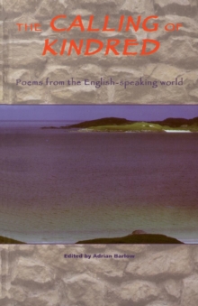 The Calling of Kindred : Poems from the English Speaking World, Paperback Book The Calling of Kindred : Poems from the English Speaking World, Paperback Book