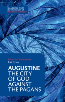 Augustine: The City of God against the Pagans, Paperback Augustine: The City of God against the Pagans, Paperback