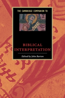 The Cambridge Companion to Biblical Interpretation, Paperback Book The Cambridge Companion to Biblical Interpretation, Paperback Book