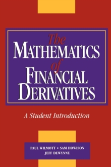 The Mathematics of Financial Derivatives : A Student Introduction, Paperback Book The Mathematics of Financial Derivatives : A Student Introduction, Paperback Book
