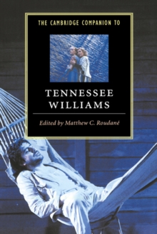 The Cambridge Companion to Tennessee Williams, Paperback Book The Cambridge Companion to Tennessee Williams, Paperback Book