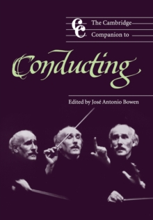 The Cambridge Companion to Conducting, Paperback Book The Cambridge Companion to Conducting, Paperback Book