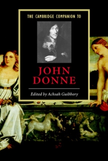 The Cambridge Companion to John Donne, Paperback The Cambridge Companion to John Donne, Paperback