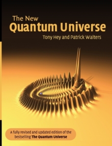 The New Quantum Universe, Paperback Book The New Quantum Universe, Paperback Book