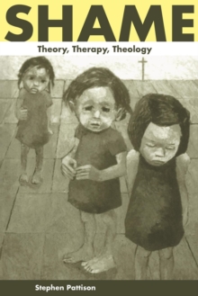 Shame : Theory, Therapy, Theology, Paperback Shame : Theory, Therapy, Theology, Paperback