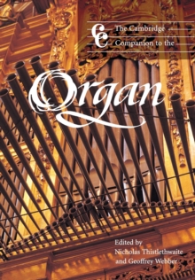 The Cambridge Companion to the Organ, Paperback Book The Cambridge Companion to the Organ, Paperback Book