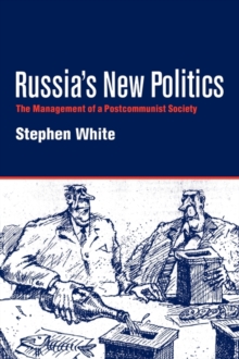 Russia's New Politics : The Management of a Postcommunist Society, Paperback Book Russia's New Politics : The Management of a Postcommunist Society, Paperback Book