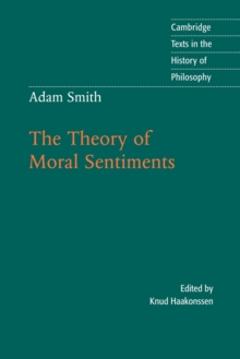 Adam Smith: The Theory of Moral Sentiments, Paperback Adam Smith: The Theory of Moral Sentiments, Paperback