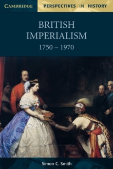 British Imperialism 1750-1970, Paperback Book British Imperialism 1750-1970, Paperback Book
