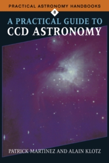 A Practical Guide to CCD Astronomy, Paperback A Practical Guide to CCD Astronomy, Paperback