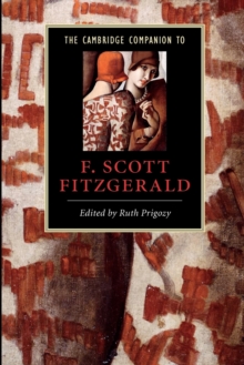 The Cambridge Companion to F. Scott Fitzgerald, Paperback Book The Cambridge Companion to F. Scott Fitzgerald, Paperback Book